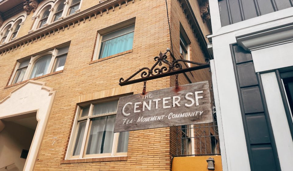 The Center SF: Building Community Through Tea, Movement, And The Arts